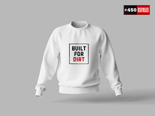 White Sweatshirt "Built For Dirt" - Crew Neck